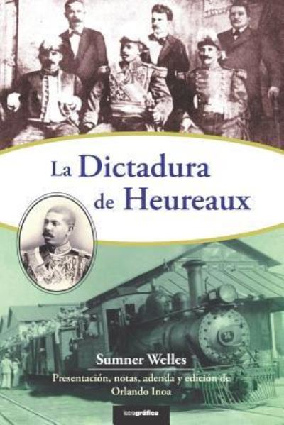 Cover for Orlando Inoa · La dictadura de Heureaux (Paperback Book) (2017)