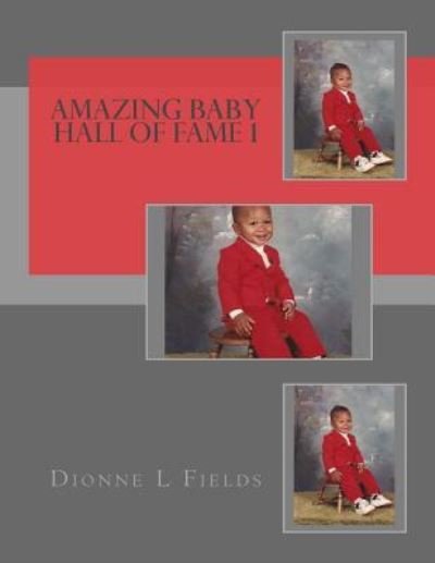 Cover for Dionne L Fields · Amazing Baby Hall Of Fame 1 (Paperback Book) (2017)