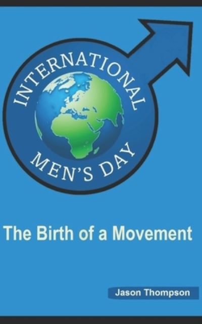 International Men's Day - Jason Thompson - Books - Independently Published - 9781549859618 - September 29, 2017