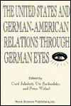 Cover for Cord Jakobeit · United States &amp; German-American Relations Through German Eyes (Hardcover Book) (1995)