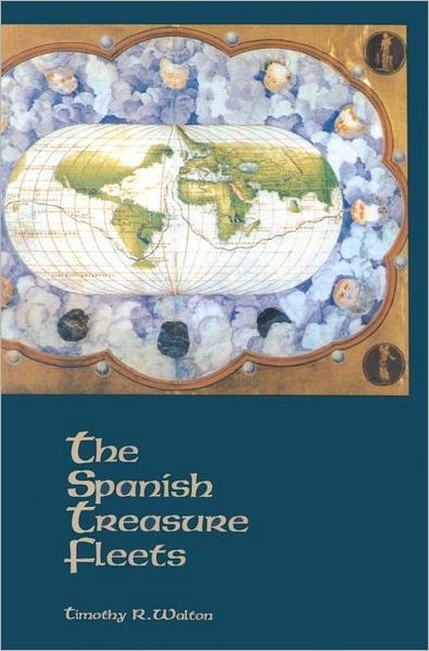 Cover for Timothy R Walton · The Spanish Treasure Fleets (Paperback Book) (2002)