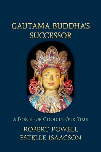 Cover for Estelle Isaacson · Gautama Buddha's Successor: a Force for Good in Our Time (Paperback Book) (2013)