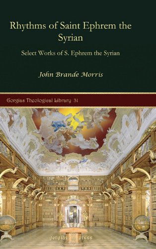 Cover for John Morris · Rhythms of Saint Ephrem the Syrian: Select Works of S. Ephrem the Syrian - Kiraz Theological Archive (Gebundenes Buch) (2006)