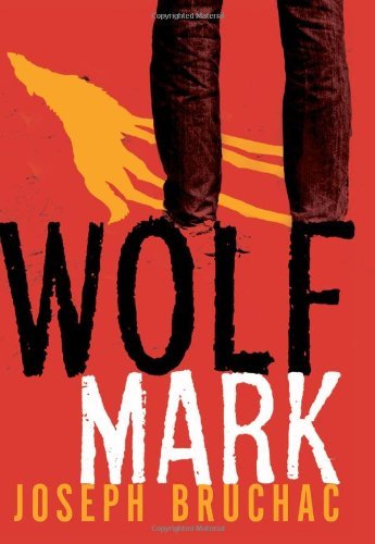 Cover for Joseph Bruchac · Wolf Mark (Gebundenes Buch) (2011)