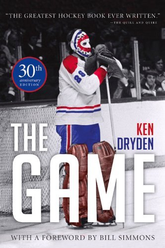 The Game: 30th Anniversary Edition - Ken Dryden - Kirjat - Triumph Books - 9781600789618 - perjantai 1. marraskuuta 2013