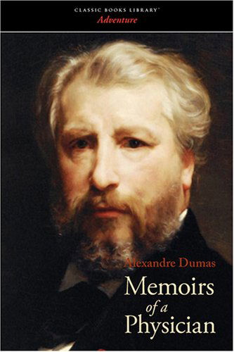 Memoirs of a Physician - Alexandre Dumas - Books - Waking Lion Press - 9781600961618 - July 30, 2008