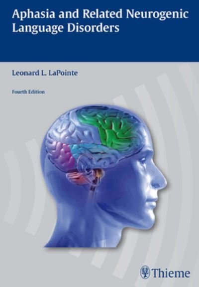 Cover for Leonard L. LaPointe · Aphasia and Related Neurogenic Language Disorders (Buch) (2011)