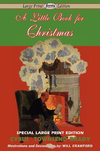 Cover for Cyrus Townsend Brady · A Little Book for Christmas (Paperback Book) [Large Print, Large Type edition] (2011)