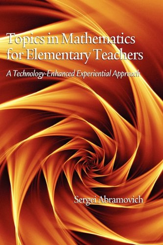 Cover for Sergei Abramovich · Topics in Mathematics for Elementary Teachers: a Technology-enhanced Experiential Approach (Hc) (Hardcover Book) (2010)
