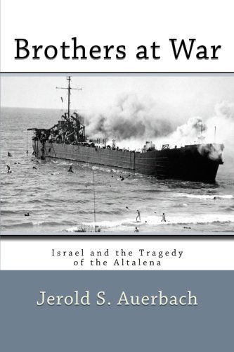 Cover for Jerold S. Auerbach · Brothers at War: Israel and the Tragedy of the Altalena (Paperback Book) (2011)