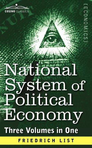 Cover for Friedrich List · National System of Political Economy: the History (Three Volumes in One) (Taschenbuch) (2011)