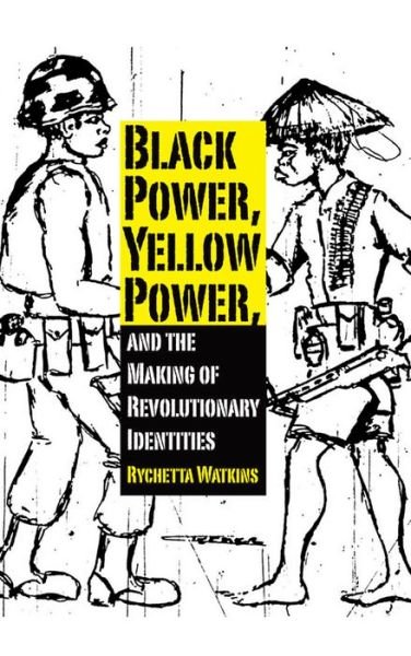 Cover for Rychetta Watkins · Black Power, Yellow Power, and the Making of Revolutionary Identities (Innbunden bok) (2012)