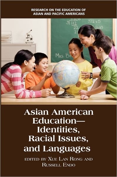 Cover for Xue Lan Rong · Asian American Education: Identities, Racial Issues, and Languages (Paperback Bog) (2011)
