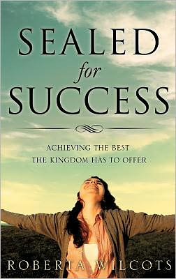 Cover for Roberta Wilcots · Sealed for Success (Hardcover Book) (2011)