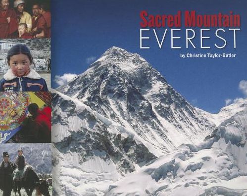 Sacred Mountain: Everest - Christine Taylor-Butler - Books - Lee & Low Books Inc - 9781620141618 - May 1, 2009