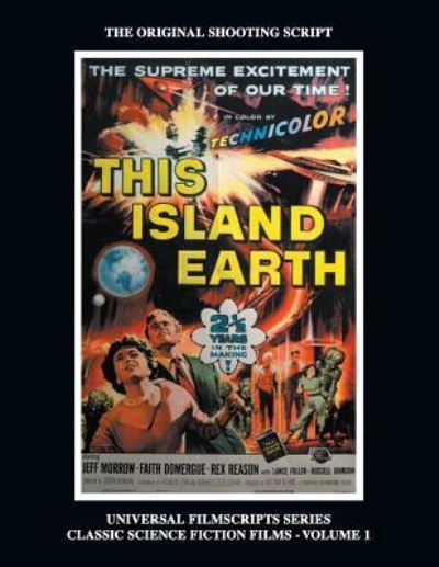 This Island Earth (Universal Filmscripts Series Classic Science Fiction) - Philip J Riley - Bøger - BearManor Media - 9781629333618 - 30. august 2018