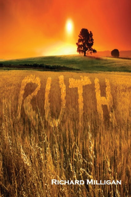 Ruth - Richard Milligan - Books - Faithful Life Publishers - 9781630731618 - November 14, 2016
