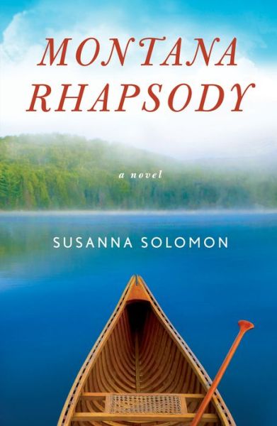 Cover for Susanna Solomon · Montana Rhapsody: A Novel (Paperback Book) (2018)