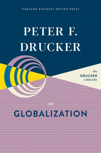 Cover for Peter F. Drucker · Peter F. Drucker on Globalization (Buch) (2020)
