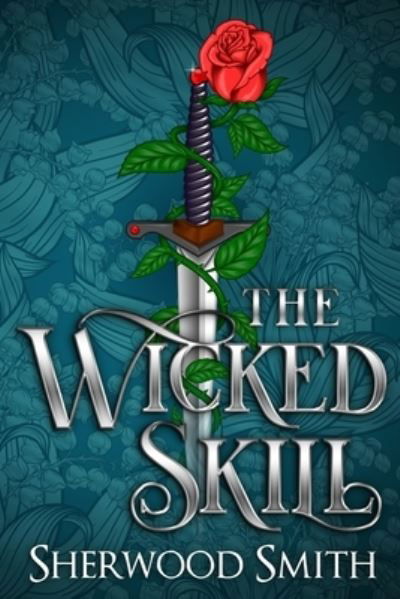 Cover for Sherwood Smith · The Wicked Skill (Pocketbok) (2022)