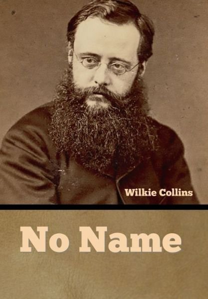 Cover for Wilkie Collins · No Name (Innbunden bok) (2022)