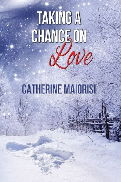 Catherine Maiorisi · Taking a Chance on Love (Paperback Bog) (2020)
