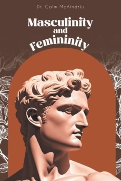 Cover for Colm McAindriu · Masculinity and Femininity (Book) (2023)