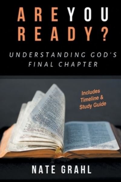 Cover for Nate Grahl · Are You Ready? Understanding God's Final Chapter (Paperback Book) (2019)