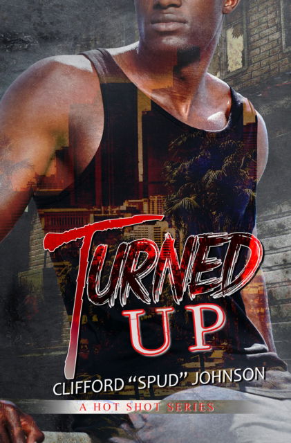 Cover for Clifford Spud Johnson · Turned Up (Paperback Book) (2024)