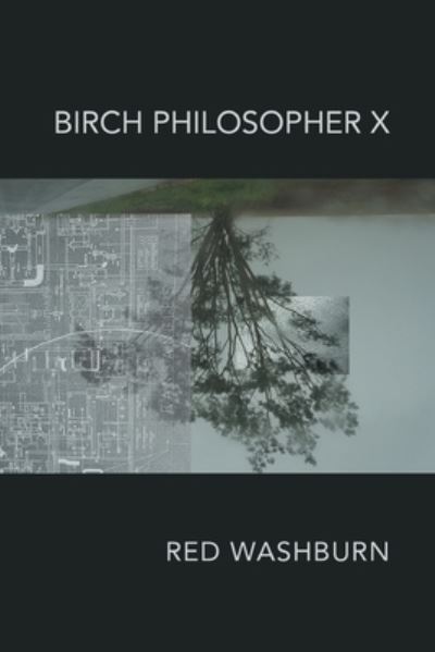 Cover for Red Washburn · Birch Philosopher X (Paperback Book) (2021)