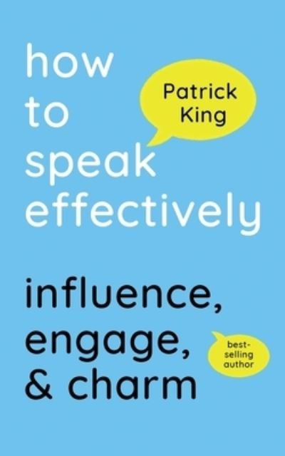 Cover for Patrick King · How to Speak Effectively (Bok) (2023)