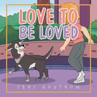 Cover for Teri Bostrom · Love to Be Loved (Paperback Book) (2021)