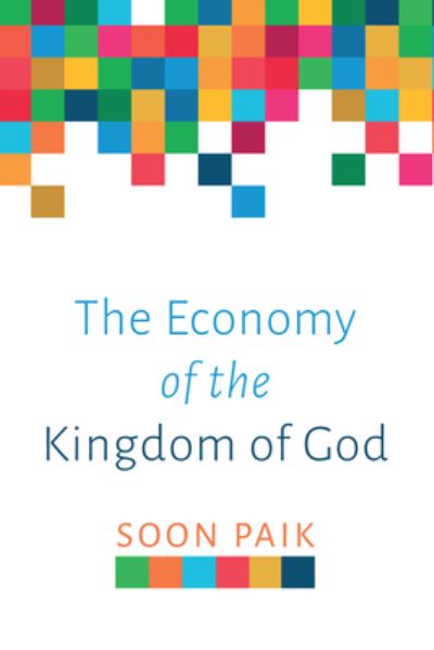 Cover for Soon Paik · Economy of the Kingdom of God (Book) (2022)