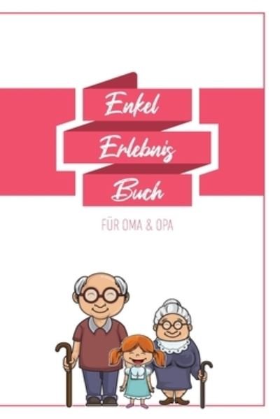 Cover for Groeltern Tagebuch · Enkel Erlebnis Buch Fur Oma &amp; Opa (Pocketbok) (2019)