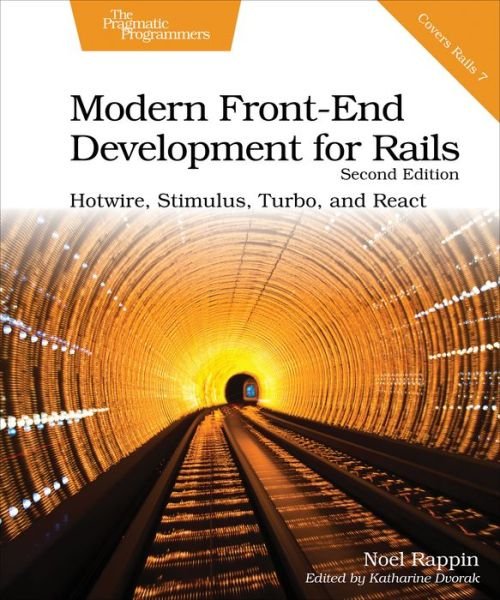 Cover for Noel Rappin · Modern Front-End Development for Rails, Second Edition: Hotwire, Stimulus, Turbo, and React (Taschenbuch) (2022)