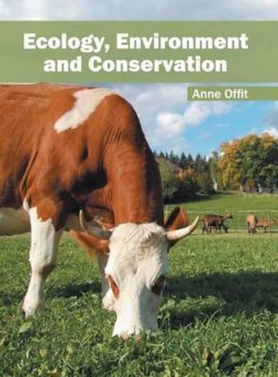 Cover for Anne Offit · Ecology, Environment and Conservation (Gebundenes Buch) (2016)