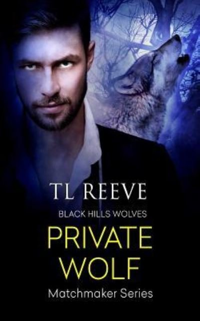 Cover for TL Reeve · Private Wolf (Black Hills Wolves) (Volume 54) (Bok) (2017)