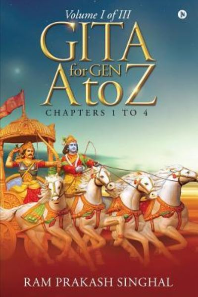 Cover for Ram Prakash Singhal · GITA for Gen A to Z (Paperback Book) (2019)