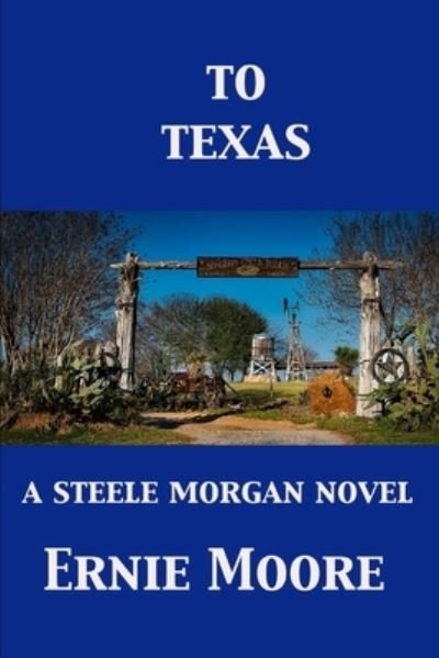 Cover for Ernie Moore · To Texas (Book) (2019)