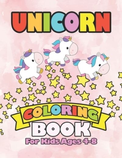 Cover for William Smith · Unicorn Coloring Book for Kids Ages 4-8 (Paperback Book) (2019)