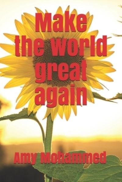 Cover for Amy Mohammed · Make the World Great Again (Book) (2019)