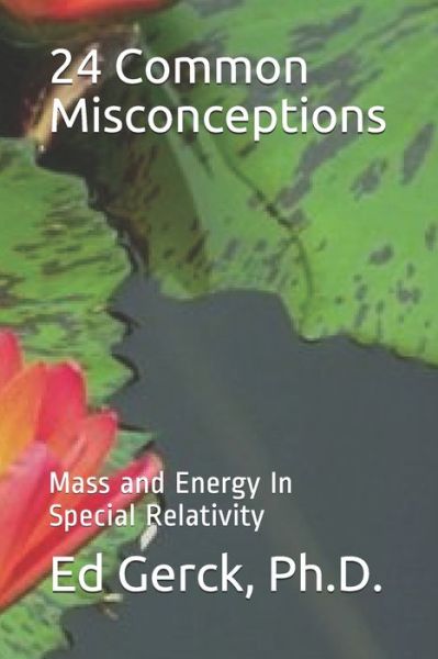 Cover for Ed Gerck · 24 Common Misconceptions of Mass and Energy in Special Relativity (Taschenbuch) (2019)