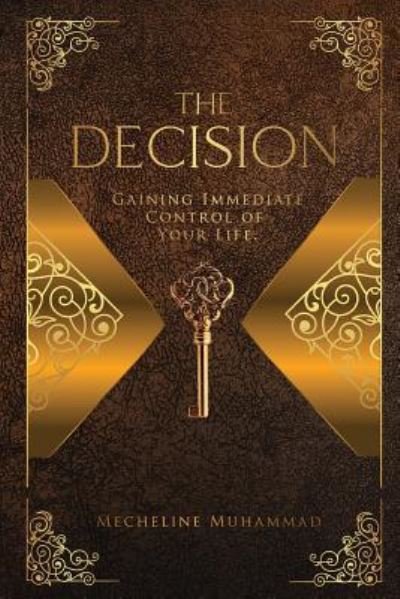 Cover for Mecheline Muhammad · The Decision: Gaining Immediate Control Of Your Life (Pocketbok) (2019)