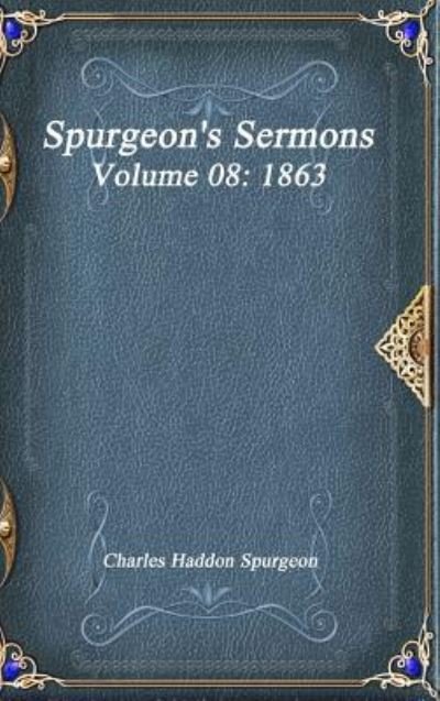 Cover for Charles Haddon Spurgeon · Spurgeon's Sermons Volume 08 (Hardcover bog) (2017)