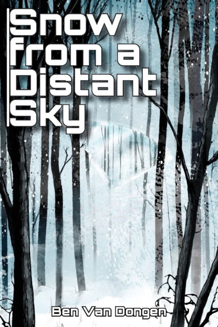 Cover for Ben Van Dongen · Snow from a Distant Sky (Paperback Book) (2022)