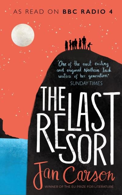 Cover for Jan Carson · The Last Resort (Gebundenes Buch) (2021)