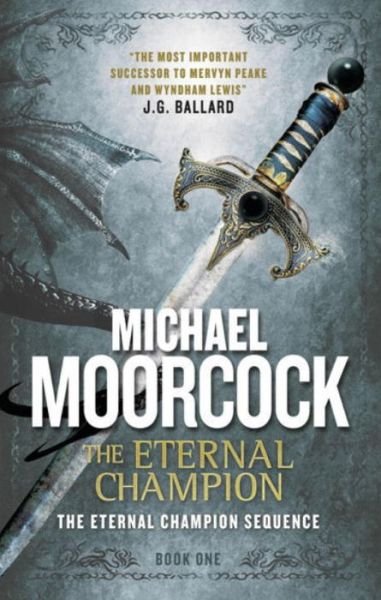 The Eternal Champion - Michael Moorcock - Libros - Titan Books - 9781783291618 - 4 de noviembre de 2014