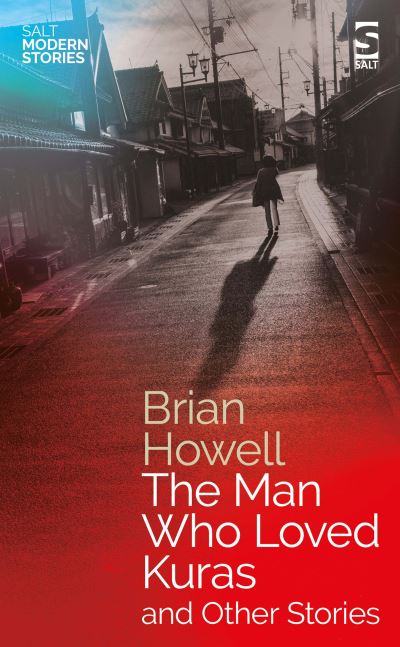 Cover for Brian Howell · The Man Who Loved Kuras and Other Stories - Salt Modern Stories (Taschenbuch) (2022)