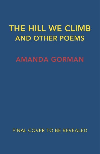 Cover for Amanda Gorman · Call Us What We Carry (Innbunden bok) (2021)
