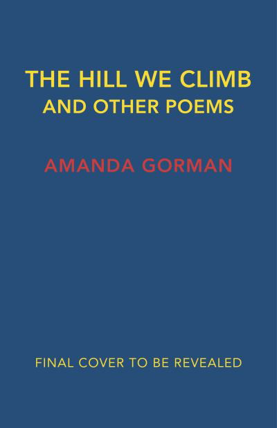 Cover for Amanda Gorman · Call Us What We Carry (Indbundet Bog) (2021)